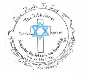 GIVE THANKS TO GOD OUR CREATOR, REDEEMER, AND STRENGTHENER THE SABBATARIAN REMEMBERS THE SABBATH AND KEEPS IT HOLY EXODUS 20:3-17 OURS IS THE 7TH DAY LYDIA logo