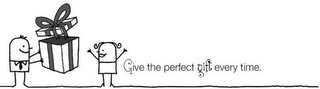 GIVE THE PERFECT GIFT EVERY TIME logo