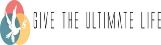 GIVE THE ULTIMATE LIFE logo