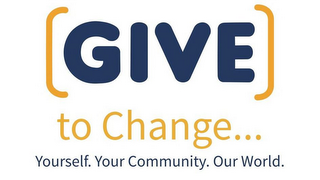 [GIVE] TO CHANGE ... YOURSELF. YOUR COMMUNITY. OUR WORLD. logo