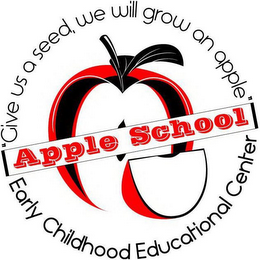 GIVE US A SEED, WE WILL GROW AN APPLE. APPLE SCHOOL EARLY CHILDHOOD EDUCATIONAL CENTER logo