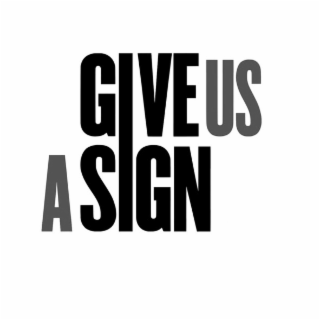 GIVE US A SIGN logo