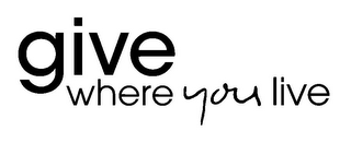 GIVE WHERE YOU LIVE logo