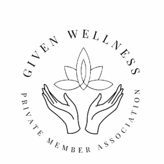 GIVEN WELLNESS PRIVATE MEMBER ASSOCIATION