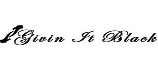 GIVIN IT BLACK logo