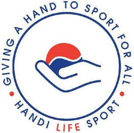 · GIVING A HAND TO SPORT FOR ALL · HANDI LIFE SPORT · logo