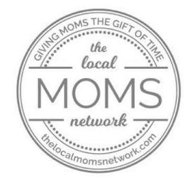 GIVING MOMS THE GIFT OF TIME THE LOCAL MOMS NETWORK THELOCALMOMSNETWORK.COM logo