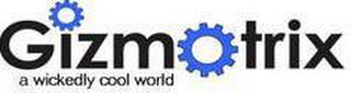 GIZMOTRIX A WICKEDLY COOL WORLD logo