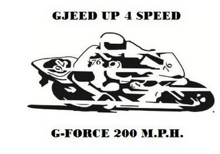 GJEED UP 4 SPEED G-FORCE 200 M.P.H. 76 logo