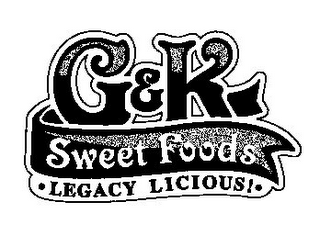G&K SWEET FOODS · LEGACY LICIOUS! · logo