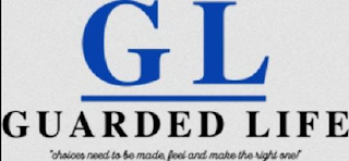 GL GUARDED LIFE "CHOICES NEED TO BE MADE, FEEL AND MAKE THE SIGHT ONE" logo