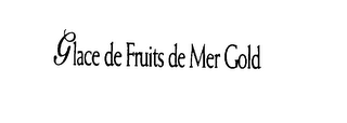 GLACE DE FRUITS DE MER GOLD logo