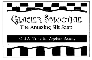 GLACIER SMOOTHIE THE AMAZING SILT SOAP OLD AS TIME FOR AGELESS BEAUTY logo