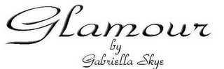 GLAMOUR BY GABRIELLA SKYE