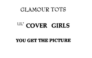 GLAMOUR TOTS LIL COVER GIRLS YOU GET THE PICTURE logo