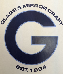 GLASS & MIRROR CRAFT EST. 1964 logo