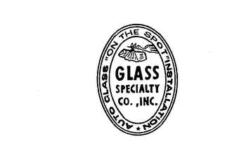GLASS SPECIALTY CO., INC. AUTO GLASS "ON THE SPOT" INSTALLATION logo