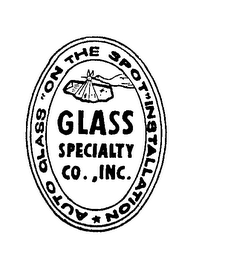 GLASS SPECIALTY CO. INC. AUTO GLASS ON THE SPOT INSTALLATION logo