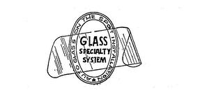GLASS SPECIALTY SYSTEM AUTOGLASS ON THE SPOT INSTALLATION