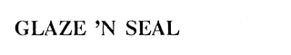 GLAZE 'N SEAL logo