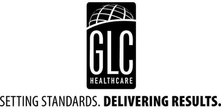 GLC HEALTHCARE SETTING STANDARDS. DELIVERING RESULTS. logo
