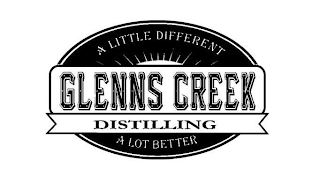 GLENNS CREEK DISTILLING A LITTLE DIFFERENT A LOT BETTER logo