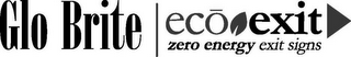 GLO BRITE ECO EXIT ZERO ENERGY EXIT SIGNS logo