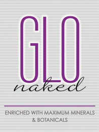 GLO NAKED ENRICHED WITH MAXIMUM MINERALS & BOTANICALS logo