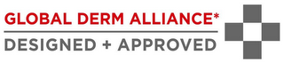 GLOBAL DERM ALLIANCE* DESIGNED + APPROVED logo