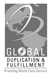 GLOBAL DUPLICATION & FULFILLMENT PROVIDING WORLD CLASS SERVICE logo