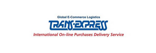 GLOBAL E-COMMERCE LOGISTICS TRANS-EXPRESS INTERNATIONAL ON-LINE PURCHASES DELIVERY SERVICE logo