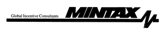GLOBAL INCENTIVE CONSULTANTS MINTAX