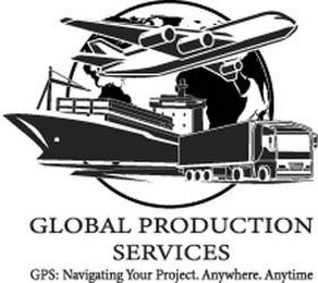 GLOBAL PRODUCTION SERVICES GPS: NAVIGATING YOUR PROJECT. ANYWHERE. ANYTIME logo
