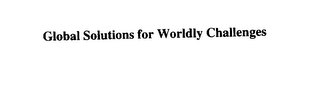 GLOBAL SOLUTIONS FOR WORLDLY CHALLENGES logo