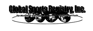 GLOBAL SPORTS REGISTRY, INC.  THE WORLDWIDE ELECTRONIC NET-WORKER OF INTERNATIONAL TRADE logo