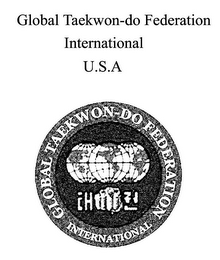 GLOBAL TAEKWON-DO FEDERATION INTERNATIONAL U.S.A GLOBAL TAEKWON-DO FEDERATION INTERNATIONAL logo