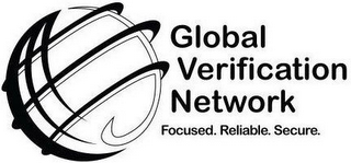 GLOBAL VERIFICATION NETWORK FOCUSED. RELIABLE. SECURE. logo
