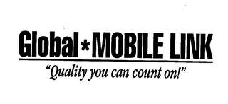 GLOBAL*MOBILE LINK "QUALITY YOU CAN COUNT ON!" logo