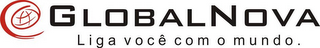 GLOBALNOVA LIGA VOCÊ COM O MUNDO. logo