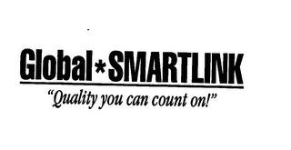 GLOBAL*SMARTLINK "QUALITY YOU CAN COUNT ON!" logo