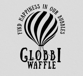 GLOBBI WAFFLE FIND HAPPINESS IN OUR BUBBLES logo