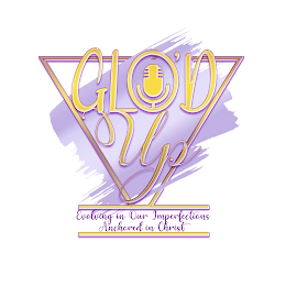 GLO'D UP EVOLVING IN OUR IMPERFECTIONS ANCHORED IN CHRIST logo