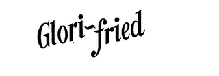 GLORI-FRIED logo