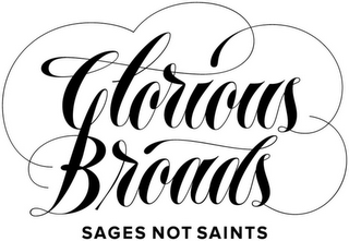 GLORIOUS BROADS SAGES NOT SAINTS logo