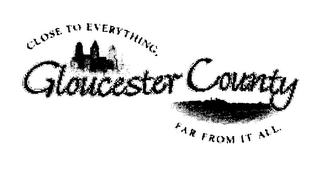 GLOUCESTER COUNTY CLOSE TO EVERYTHING. FAR FROM IT ALL. logo