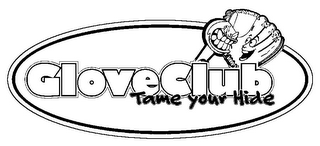 GLOVECLUB TAME YOUR HIDE logo