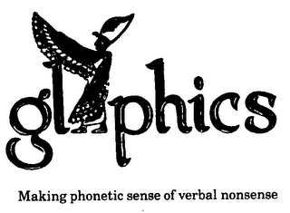 GLYPHICS MAKING PHONETIC SENSE OF VERBAL NONSENSE logo