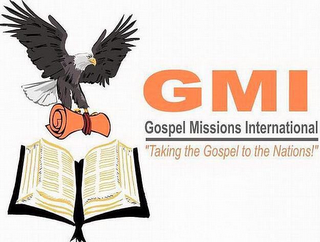 GMI GOSPEL MISSIONS INTERNATIONAL "TAKING THE GOSPEL TO THE NATIONS!" logo
