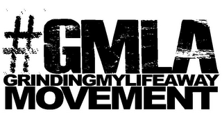 #GMLA GRINDINGMYLIFEAWAYMOVEMENT logo