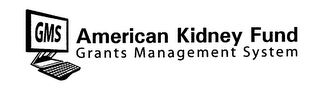 GMS AMERICAN KIDNEY FUND GRANTS MANAGEMENT SYSTEM logo